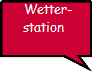  Wetter-
station 